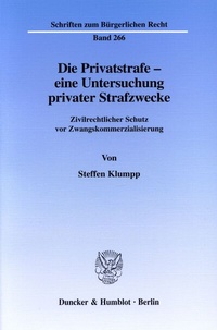 Bild: Die Privatstrafe - eine Untersuchung privater Strafzwecke. - Duncker & Humblot