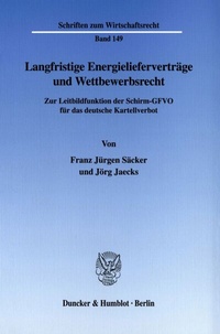 Abbildung von: Langfristige Energielieferverträge und Wettbewerbsrecht. - Duncker & Humblot