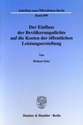 Cover: Der Einfluss der Bev&ouml;lkerungsdichte auf die Kosten der &ouml;ffentlichen Leistungserstellung. - Duncker & Humblot