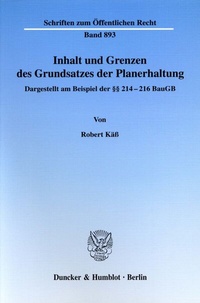Abbildung von: Inhalt und Grenzen des Grundsatzes der Planerhaltung. - Duncker & Humblot