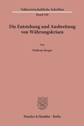 Cover: Die Entstehung und Ausbreitung von W&auml;hrungskrisen. - Duncker & Humblot
