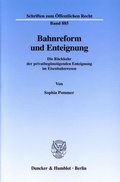 Cover: Bahnreform und Enteignung. - Duncker & Humblot