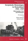 Cover: Sowjetische Demontagen in Deutschland 1944-1949. - Duncker & Humblot