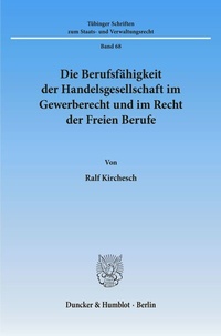 Abbildung von: Die Berufsfähigkeit der Handelsgesellschaft im Gewerberecht und im Recht der Freien Berufe. - Duncker & Humblot