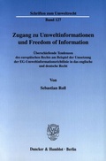 Bild: Zugang zu Umweltinformationen und Freedom of Information. - Duncker & Humblot