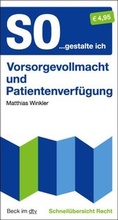 Bild: Schnell&uuml;bersicht Recht / So...gestalte ich Vorsorgevollmacht und Patientenverf&uuml;gung - dtv