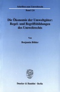 Bild: Die Ökonomie der Umweltgüter: Regel- und Begriffsbildungen des Umweltrechts. - Duncker & Humblot