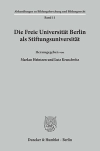Abbildung von: Die Freie Universität Berlin als Stiftungsuniversität. - Duncker & Humblot