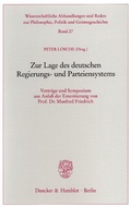 Cover: Zur Lage des deutschen Regierungs- und Parteiensystems. - Duncker & Humblot