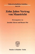 Cover: Zehn Jahre Vertrag von Maastricht. - Duncker & Humblot