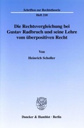 Cover: Die Rechtsvergleichung bei Gustav Radbruch und seine Lehre vom &uuml;berpositiven Recht. - Duncker & Humblot