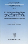 Cover: Der Derivativregre&szlig; des B&uuml;rgen gegen den Hauptschuldner im englischen und deutschen Recht. - Duncker & Humblot