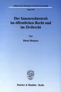 Cover: Der Innenrechtsstreit im &ouml;ffentlichen Recht und im Zivilrecht. - Duncker & Humblot