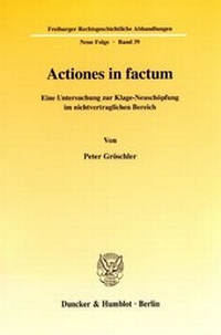 Enlarge image Cover: Actiones in factum. - Duncker & Humblot