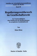 Cover: Regulierungswettbewerb im Gesellschaftsrecht. - Duncker & Humblot
