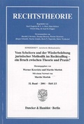 Cover: Vom Scheitern und der Wiederbelebung juristischer Methodik im Rechtsalltag - ein Bruch zwischen Theorie und Praxis? - Duncker & Humblot