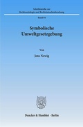 Bild: Symbolische Umweltgesetzgebung. - Duncker & Humblot
