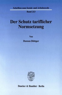 Abbildung von: Der Schutz tariflicher Normsetzung. - Duncker & Humblot