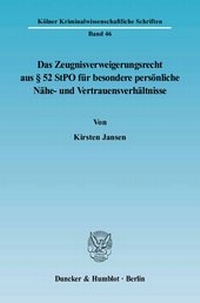 Abbildung von: Das Zeugnisverweigerungsrecht aus § 52 StPO für besondere persönliche Nähe- und Vertrauensverhältnisse. - Duncker & Humblot