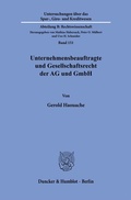 Abbildung von: Unternehmensbeauftragte und Gesellschaftsrecht der AG und GmbH. Das Spannungsverhältnis - Duncker & Humblot