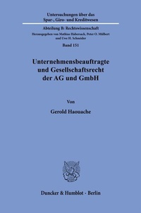 Abbildung von: Unternehmensbeauftragte und Gesellschaftsrecht der AG und GmbH. Das Spannungsverhältnis - Duncker & Humblot