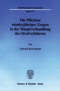 Cover: Die Pflichten minderj&auml;hriger Zeugen in der Hauptverhandlung des Strafverfahrens. - Duncker & Humblot