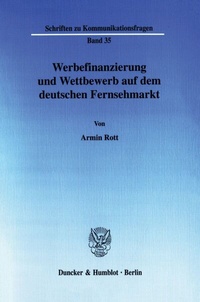 Abbildung von: Werbefinanzierung und Wettbewerb auf dem deutschen Fernsehmarkt. - Duncker & Humblot