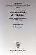 Cover: Unter dem Deckel der Diktatur. - Duncker & Humblot
