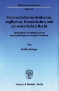 Cover: Vereinsstrafen im deutschen, englischen, franz&ouml;sischen und schweizerischen Recht. - Duncker & Humblot
