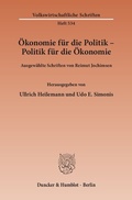 Cover: &Ouml;konomie f&uuml;r die Politik - Politik f&uuml;r die &Ouml;konomie. - Duncker & Humblot