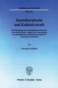 Abbildung von: Kartellstrafrecht und Kollektivstrafe. - Duncker & Humblot