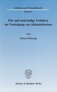 Abbildung von: Ein- und mehrstufige Verfahren zur Vereinigung von Aktionärskreisen. - Duncker & Humblot