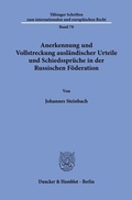Cover: Anerkennung und Vollstreckung ausl&auml;ndischer Urteile und Schiedsspr&uuml;che in der Russischen F&ouml;deration. - Duncker & Humblot