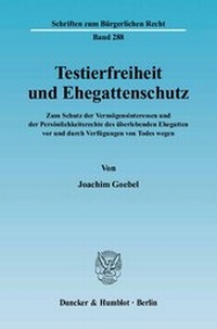 Abbildung von: Testierfreiheit und Ehegattenschutz. - Duncker & Humblot