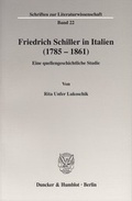 Bild: Friedrich Schiller in Italien (1785 - 1861). - Duncker & Humblot