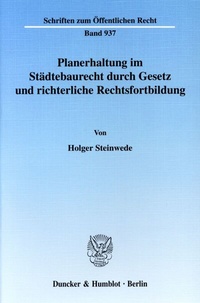 Abbildung von: Planerhaltung im Städtebaurecht durch Gesetz und richterliche Rechtsfortbildung. - Duncker & Humblot