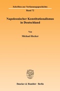 Cover: Napoleonischer Konstitutionalismus in Deutschland. - Duncker & Humblot