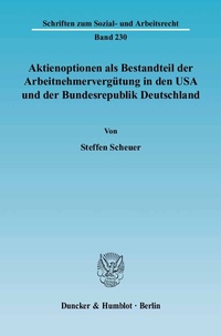 Abbildung von: Aktienoptionen als Bestandteil der Arbeitnehmervergütung in den USA und der Bundesrepublik Deutschland. - Duncker & Humblot