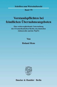 Abbildung von: Vorstandspflichten bei feindlichen Übernahmeangeboten. - Duncker & Humblot