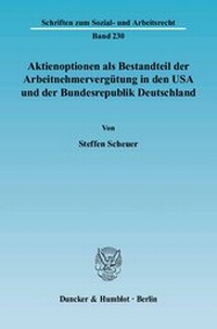 Abbildung von: Aktienoptionen als Bestandteil der Arbeitnehmervergütung in den USA und der Bundesrepublik Deutschland. - Duncker & Humblot