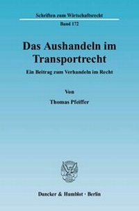 Abbildung von: Das Aushandeln im Transportrecht. - Duncker & Humblot