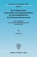 Bild: Die Freiheitsrechte, insbesondere die Eigentumsfreiheit, als Kontrollmaßstab für die Einkommensbesteuerung. - Duncker & Humblot
