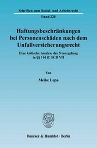 Abbildung von: Haftungsbeschränkungen bei Personenschäden nach dem Unfallversicherungsrecht. - Duncker & Humblot