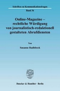 Abbildung von: Online-Magazine - rechtliche Würdigung von journalistisch-redaktionell gestalteten Abrufdiensten. - Duncker & Humblot