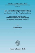 Cover: Die Gew&auml;hrleistungsverantwortung des Staates und der Regulatory State. - Duncker & Humblot