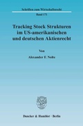 Abbildung von: Tracking Stock Strukturen im US-amerikanischen und deutschen Aktienrecht. - Duncker & Humblot