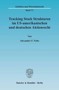 Abbildung von: Tracking Stock Strukturen im US-amerikanischen und deutschen Aktienrecht. - Duncker & Humblot