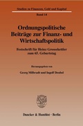 Cover: Ordnungspolitische Beitr&auml;ge zur Finanz- und Wirtschaftspolitik. - Duncker & Humblot