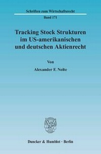 Abbildung von: Tracking Stock Strukturen im US-amerikanischen und deutschen Aktienrecht. - Duncker & Humblot