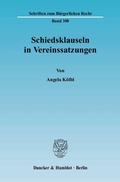 Abbildung von: Schiedsklauseln in Vereinssatzungen. - Duncker & Humblot